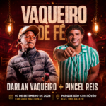 Pincel Reis e Darlan Vaqueiro são atrações do evento “Vaqueiro de Fé”